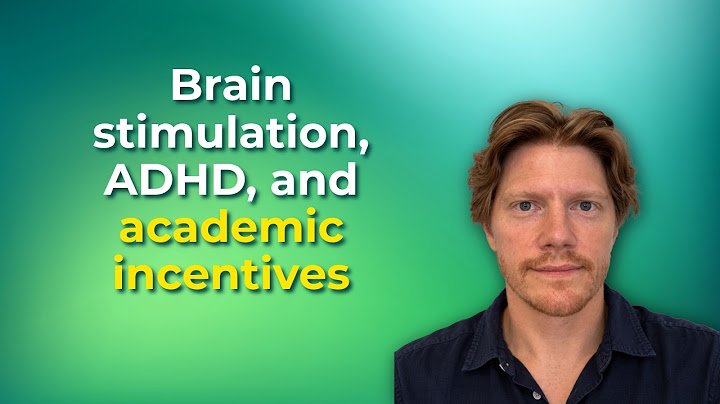 Sam Westwood — brain stimulation, ADHD, and academic incentives
